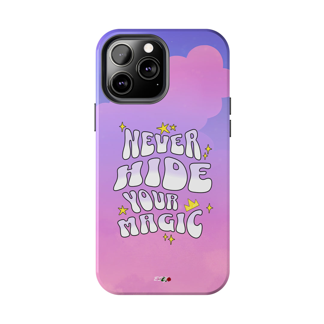 Back view of the Never Hide Your Magic iPhone case, featuring a stylish design and durable material for protection.
