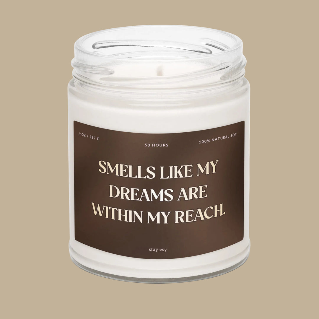 Smells Like My Dreams Are Within My Reach - Candle