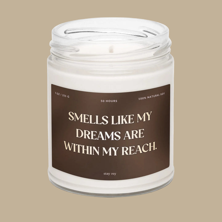 Smells Like My Dreams Are Within My Reach - Candle