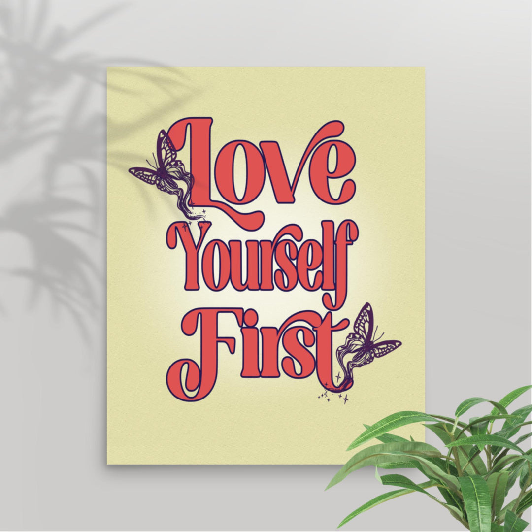 A 16"x20" mental health poster with a self-love message, ideal for therapy offices, bedrooms, or mindfulness spaces.