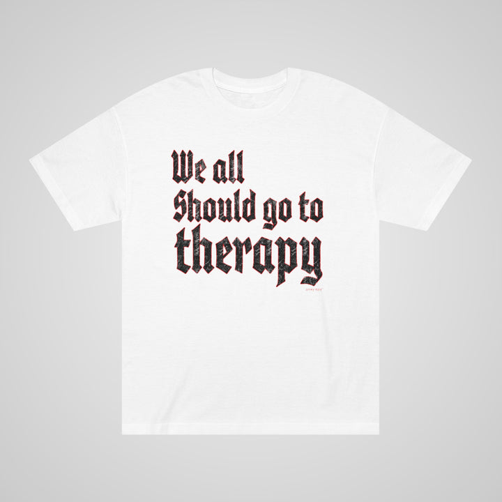 We All Should Go To Therapy white mental health awareness t-shirt – front view