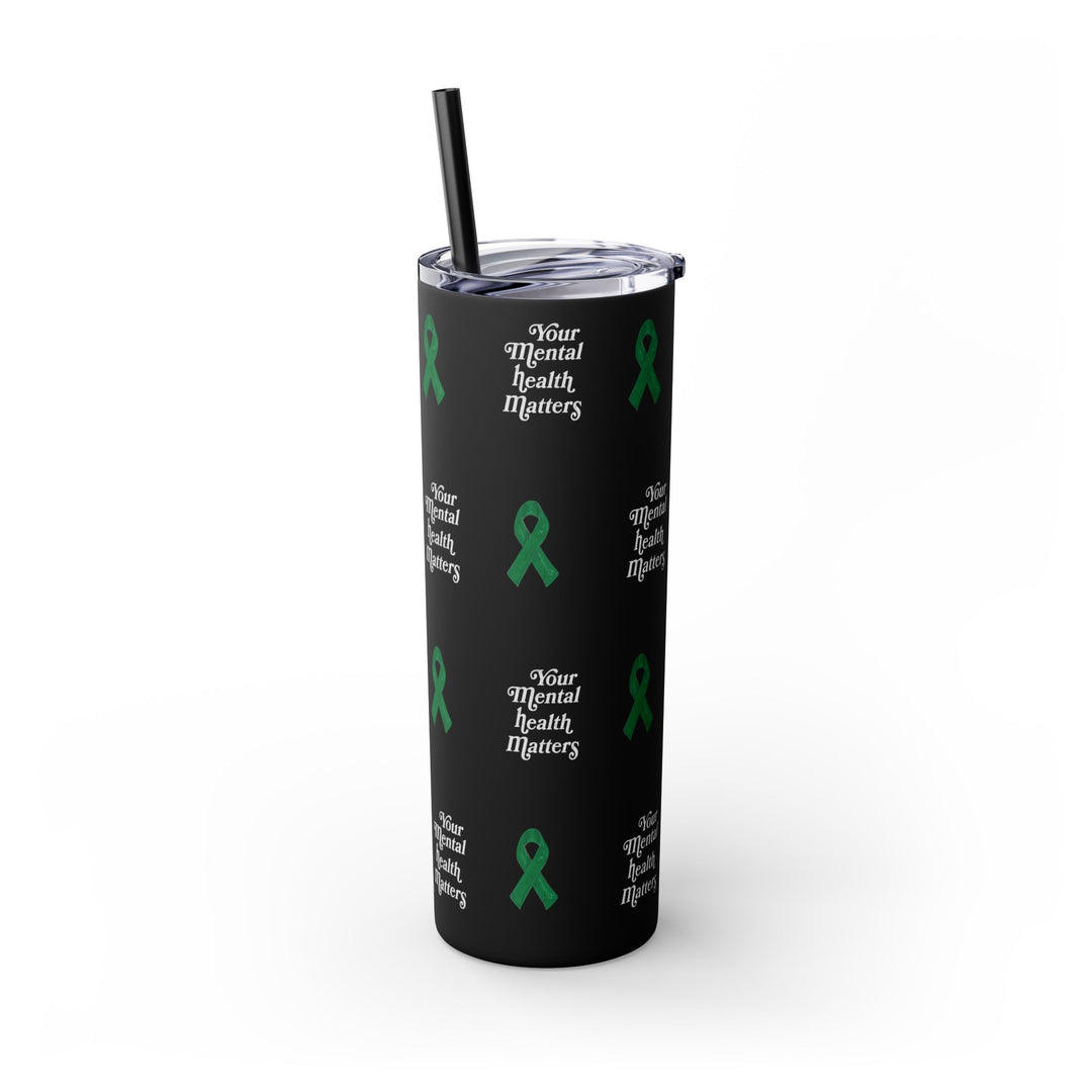  Your Mental Health Matters 20oz Tumbler – front view of this mental health matters tumbler, designed to promote self-care and awareness.
