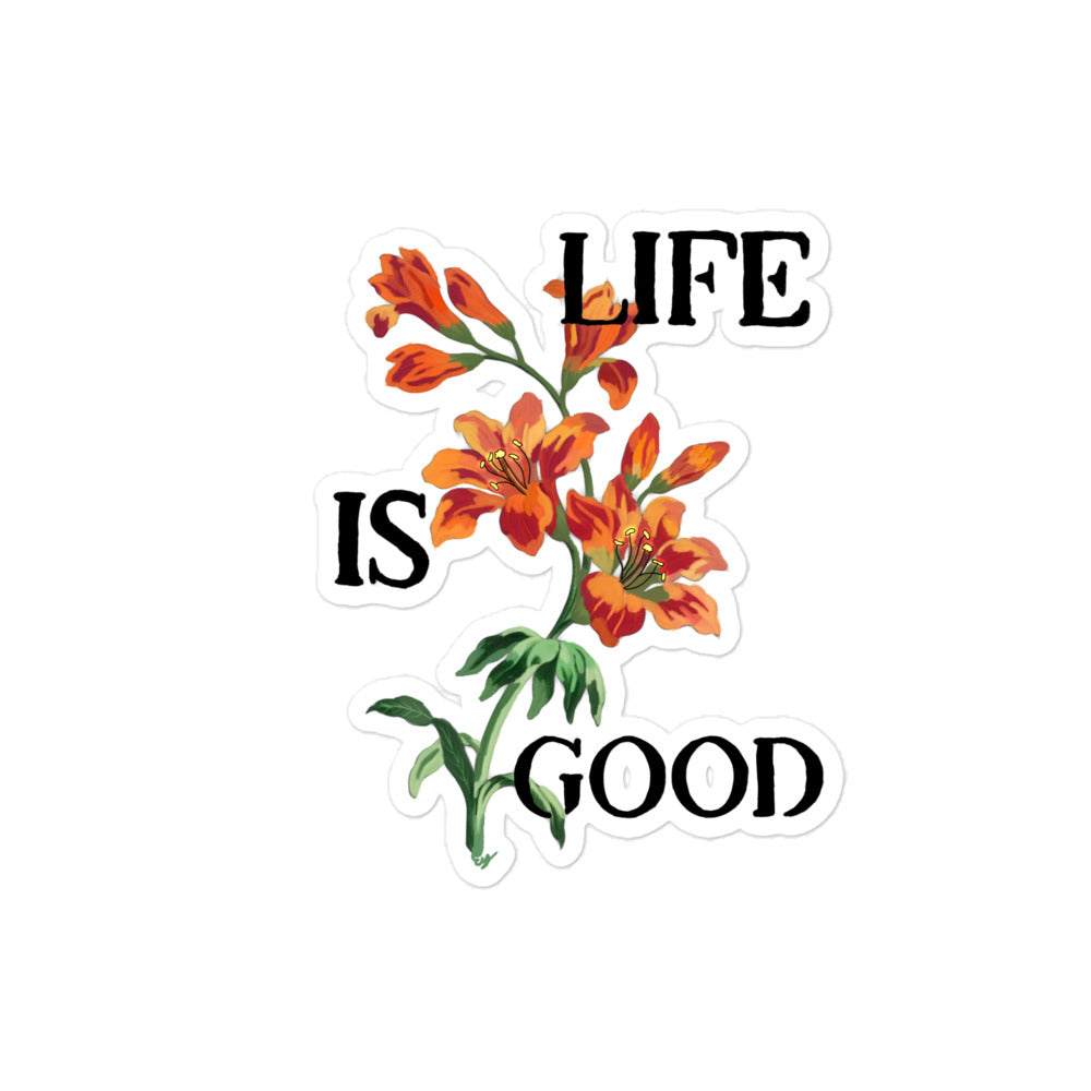 LIFE IS GOOD - STICKER