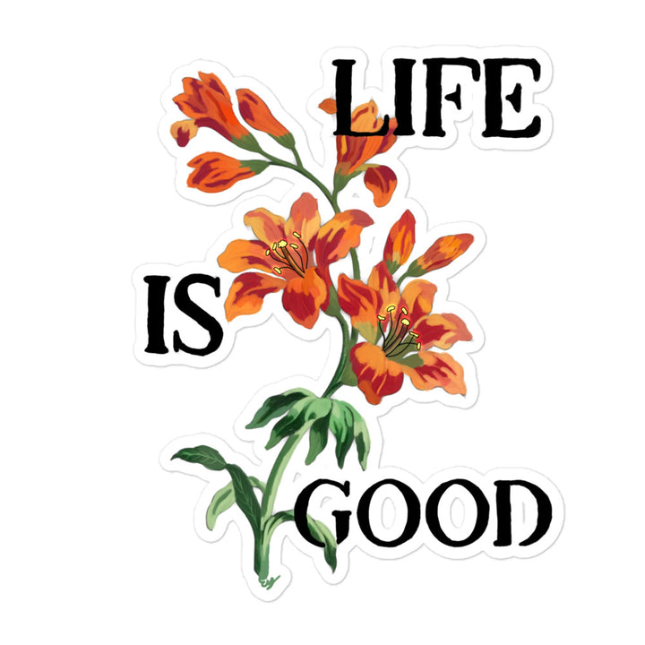 LIFE IS GOOD - STICKER