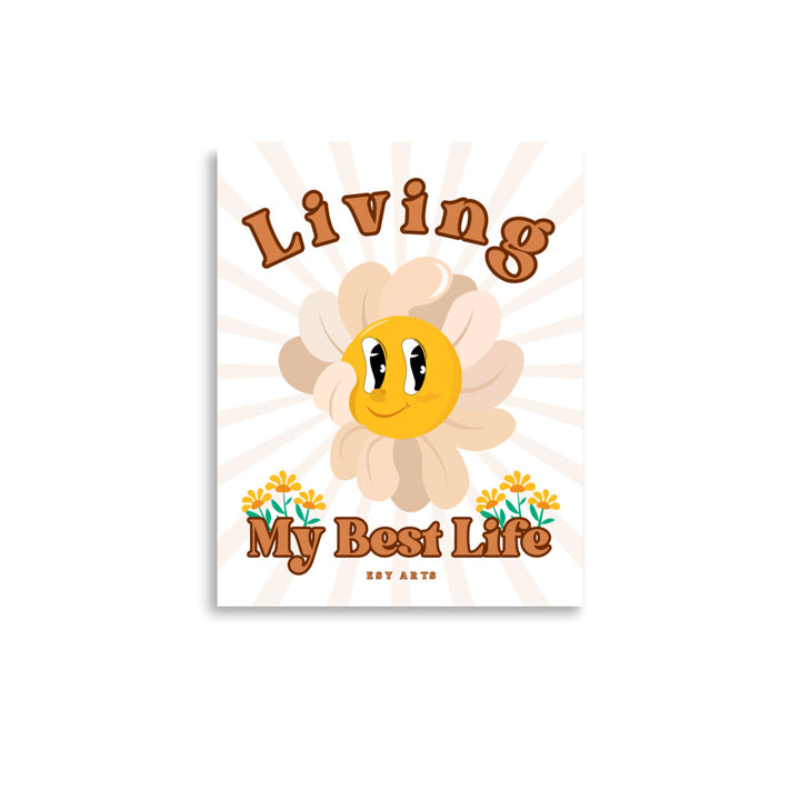 : Living My Best Life 11x14 matte paper mental health poster, an elegant and uplifting affirmation artwork.
